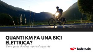 quanti km fa una bici elettrica