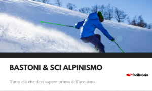 Bastoni sci alpinismo migliori