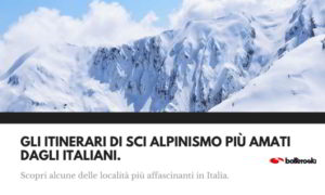 Itinerari per lo sci alpinismo più amati