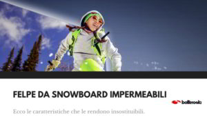 Felpe da snowboard impermeabili e caratteristiche uniche.