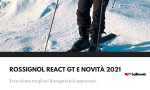Sci Rossignol React GT e le altre novità 2021.