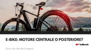 E-bike con motore centrale o sul mozzo: differenze.