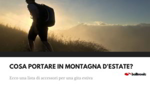 Cosa portare in montagna d'estate per una gita?