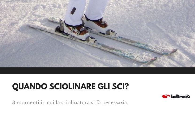 Quando sciolinare gli sci?