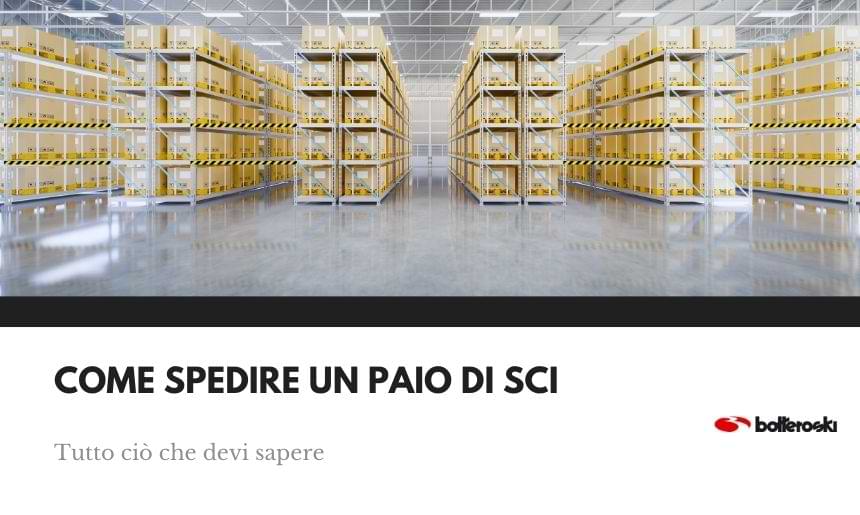 Scopri come spedire un paio di sci in sicurezza