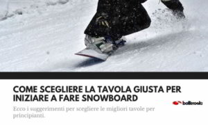 scegliere la tavola per iniziare snowboard