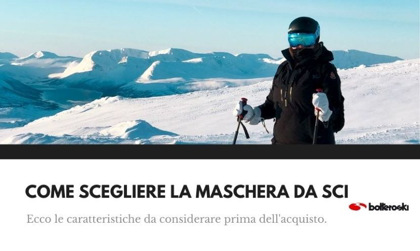 come scegliere la maschera da sci