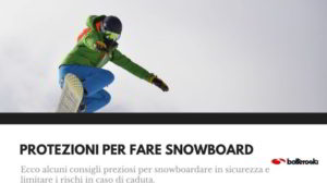 protezioni per fare snowboard e consigli