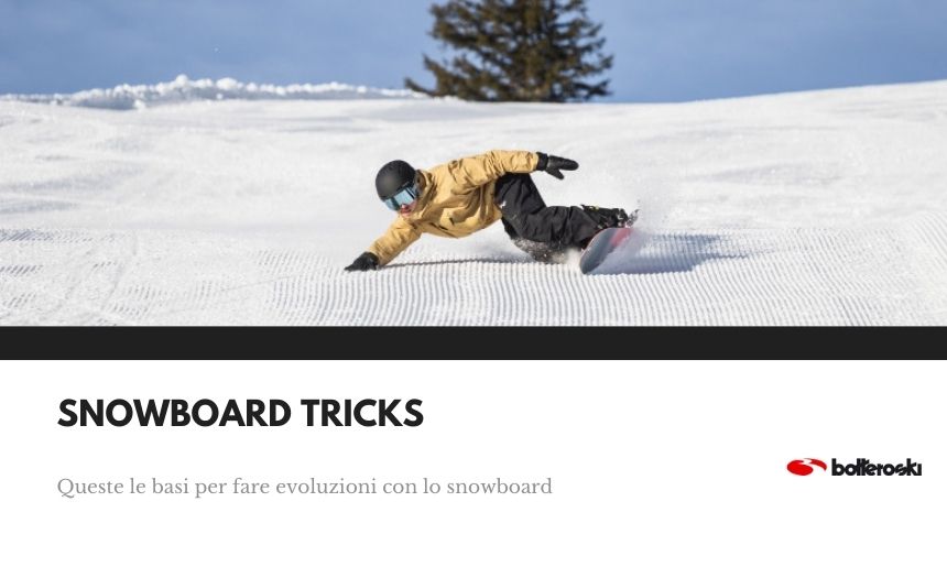 Snowboard tricks: come imparare a eseguirli
