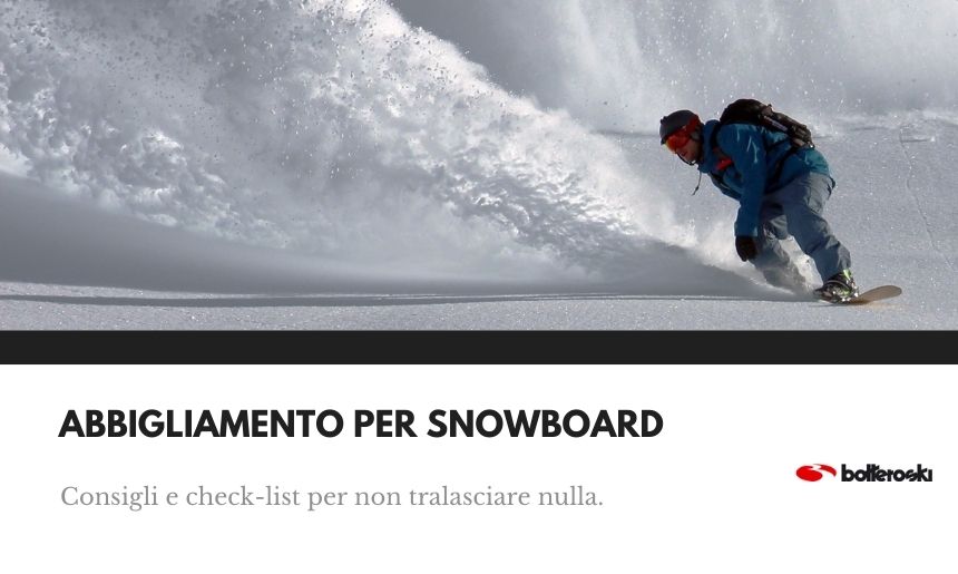 Consigli per scegliere l'abbigliamento da snowboard