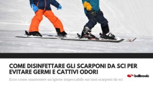 Ecco come disinfettare gli scarponi da sci