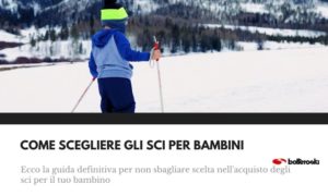 Ecco come scegliere gli sci per bambini