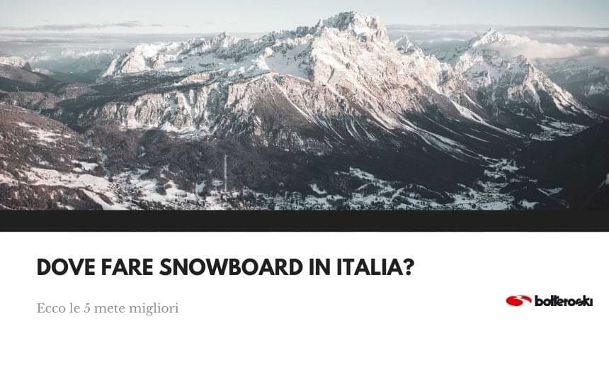 Dove fare snowboard in Italia