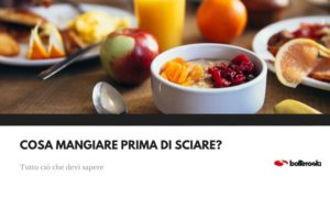 Cosa mangiare prima di sciare