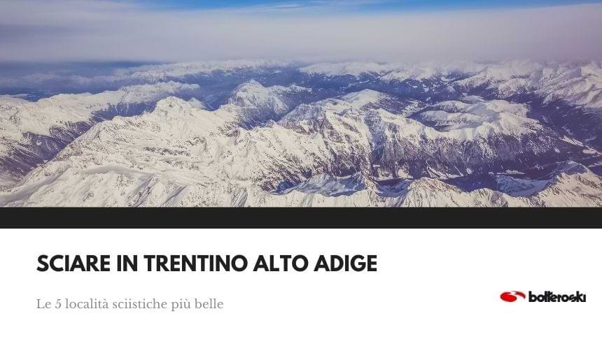 Dove sciare in Trentino Alto Adige